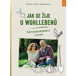 Jak se žije u Wohllebenů - Wohllebenovi Miriam a Peter