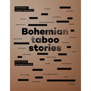 Bohemian Taboo Stories - Kniha o lidech, kteří dělají něco sexy - Rejzek Michal