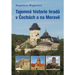 Tajemná historie hradů v Čechách a na Moravě