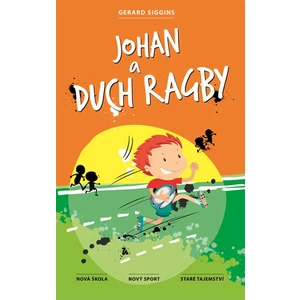 Johan a duch ragby - Siggins Gerard