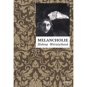 Melancholie - Helena Wernischová