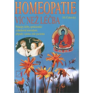Homeopatie - Víc než léčba - Čehovský Jiří