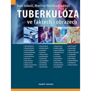 Tuberkulóza ve faktech i obrazech - Martina Vašáková, Solovič Ivan