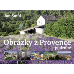 Obrázky z Provence podruhé - Jan Šmíd
