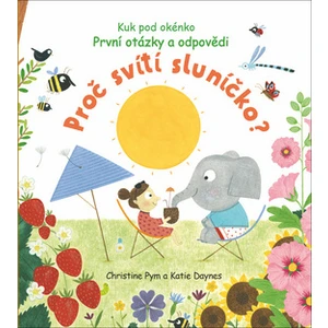 První otázky a odpovědi Proč svítí sluníčko?