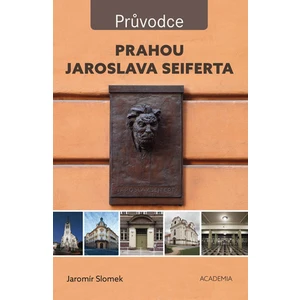 Prahou Jaroslava Seiferta - Jaromír Slomek