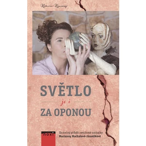 Světlo je i za oponou - Katarína Kopcsányi