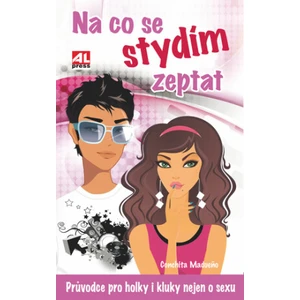 Na co se stydím zeptat - Madueňo Conchita