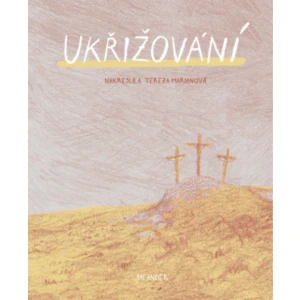 Ukřižování - Ivana Pecháčková