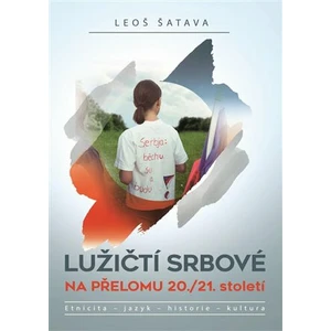 Lužičtí srbové na přelomu 20./21. století - Leoš Šatava