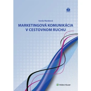 Marketingová komunikácia v cestovnom ruchu - Vanda Maráková