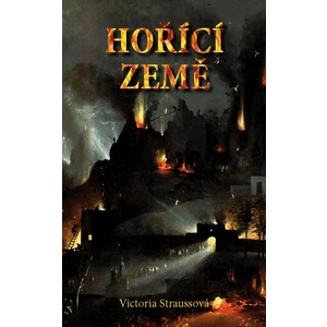 Hořící země - Victoria Straussová