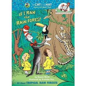 If I Ran the Rain Forest: All About Tropical Rain Forests - Bonnie Worth