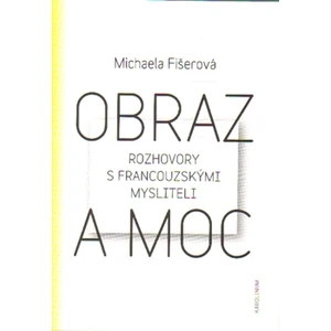 Obraz a moc - Michaela Fišerová