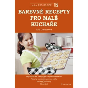 Barevné recepty pro malé kuchaře, Gardošová Eva