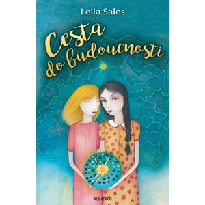 Cesta do budoucnosti - Sales Leila