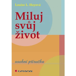 Miluj svůj život, Hayová L. Louise