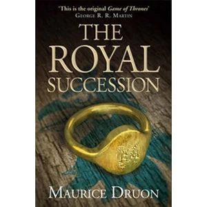 The Iron King 4: The Royal Succession - Maurice Druon