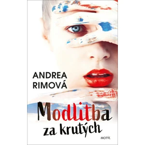 Modlitba za krutých - Andrea Rimová