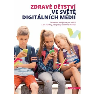 Zdravé dětství ve světě digitálních médií