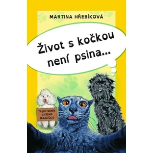 Život s kočkou není psina - Hřebíková Martina