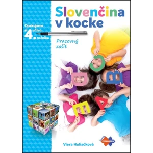 Slovenčina v kocke - Pracovný zošit - Viera Huliačková