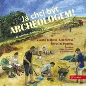 Já chci být archeologem!