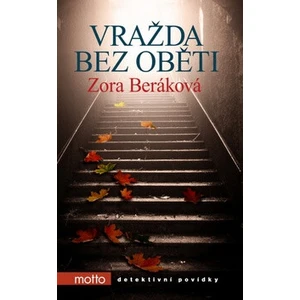Vražda bez oběti - Beráková Zora