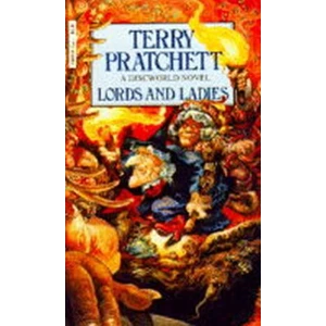 Lords and Ladies : (Discworld Novel 14) - Terry Pratchett