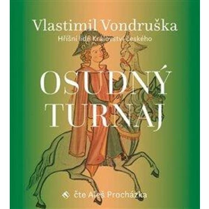 Aleš Procházka – Vondruška: Osudný turnaj - Hříšní lidé Království českého