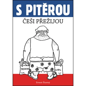 S Pitěrou Češi přežijou - Šťastný Ernest