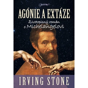 Agónie a extáze - Irving Stone