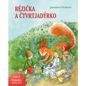 Rézička a Čtvrtjadýrko - Jaroslava Pechová