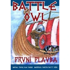 Battle Owl - První plavba - Tomáš Olaf Marák, Martin Matty Krch