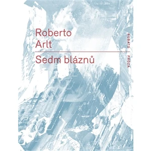 Sedm bláznů - Robert Arlt