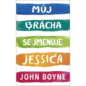 Můj brácha se jmenuje Jessica - John Boyne