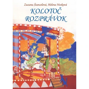 Kolotoč rozprávok - Nosková Helena