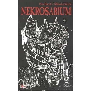 Nekrosarium - Boček Petr, Zubík Miloslav