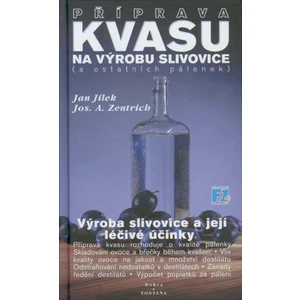 Příprava kvasu na výrobu slivovice - Josef A. Zentrich, Jan Jílek