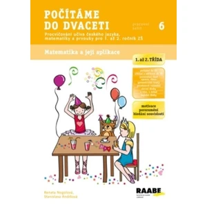 Počítáme do dvaceti Pracovní sešit 6 (Procvičování učiva českého jazyka, prvouky a matematiky pro 1. a 2. ročník ZŠ)