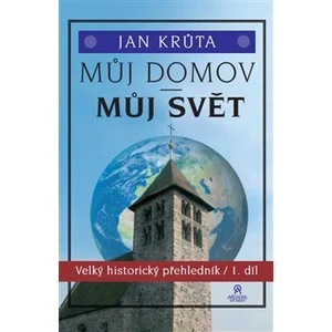 Můj domov, můj svět - (1.-15. století) - Jan Krůta