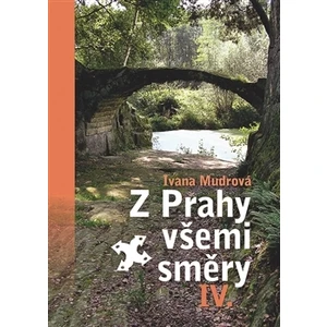 Z Prahy všemi směry IV. - Ivana Mudrová