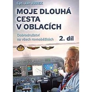 Moje dlouhá cesta v oblacích 2. díl - Jurek Jan