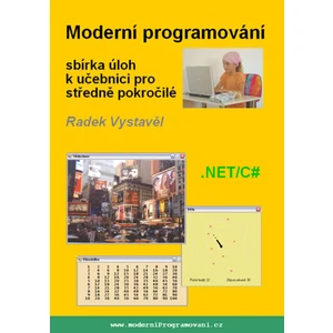 Moderní programování – sbírka úloh k učebnici pro středně pokročilé - Radek Vystavěl