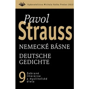 Nemecké básne Deutsche Gedichte - Pavol Strauss