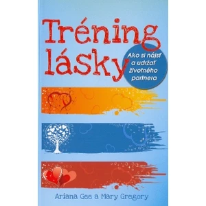 Tréning lásky - Gee Ariana, Gregory Mary