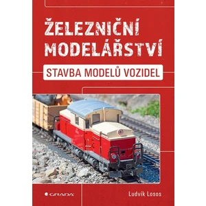 Železniční modelářství - Stavba modelů vozidel - Ludvík Losos