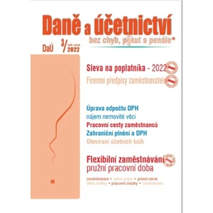 DaÚ 3/2022 Daně a účetnictví bez chyb, pokut a penále - Václav Benda, Martin Děrgel, Ivan Macháček