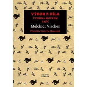 Výbor z díla - Vteřina mozkem, Zajíc - Vischer Melchior