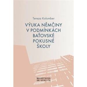 Výuka němčiny v podmínkách baťovské pokusné školy - Tereza Kolumber